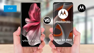 ViVO V30e Vs Moto Edge 50 Pro