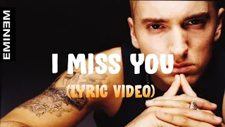 Eminem - I Miss You (Official Lyric Video) | New Eminem Song