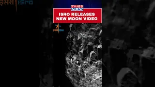 ISRO Shares New Video Of Moon Captured By Chandrayaan-3 | Watch! #shorts #chandrayaan #isro #moon