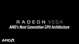 Vega: AMD’s Next Generation GPU Architecture