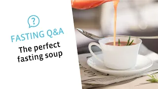 How to prepare the perfect fasting soup? | All about fasting Q&A