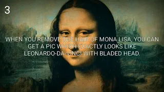 10 hidden secrets in the painting of Mona Lisa.