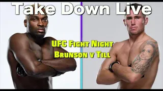 Take Down Live - UFC Fight Night Brunson vs. Till