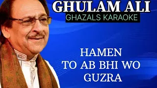 HAMEN TO AB BHI WO GUZRA GHULAM ALI GAZAL KARAOKE TRACK BY VIJAY SINGH MEENA@abhinavmusiccafe