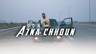 Don - A7na chkoun (Clip Officiel)