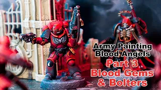 Army Painting Blood Angels - Part Three - Blood Gems & Bolters