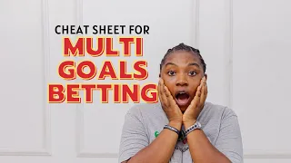 Multi Goals Betting Terms Explained with it's Advantages
