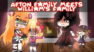 || The Afton Family meets William's Family || FNaF ||