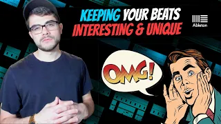 KEEPING YOUR BEATS INTERESTING AND UNIQUE