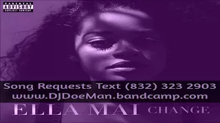 03 Ella Mai 10000 Hours Slowed Down Mafia @djdoeman