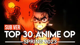 Top 30 Anime Openings - Spring 2023 (Subscribers Version)