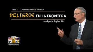 2. La Naturaleza Humana de Cristo - Pr. Esteban Bohr