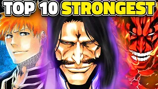 Bleach Top 10 STRONGEST Characters (Ichigo, Kenpachi, Ywhach)