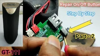 bluetooth speaker power switch not working | how to repair bluetooth speaker button | gt-111