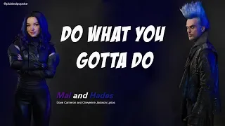 Do What You Gotta Do - Dove Cameron and Cheyenne Jackson (Lyrics) [From Disney's Descendants 3]