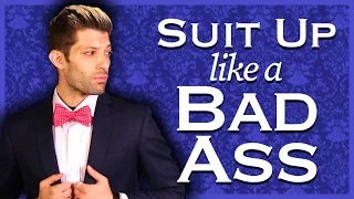 Suit Up Like A Badass