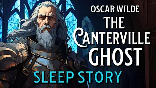 The Canterville Ghost Stories Sleep Audiobook Calm Reading Bedtime Story for Adults Oscar Wilde