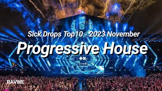 4K | Progressive House Drops🔥 - November 2023 Top10 [New Releases]