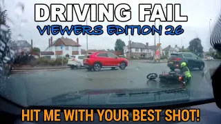 Driving Fail Viewers Edition 26 | Hit me with your best shot!