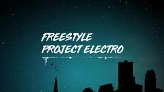 FREESTYLE PROJECT ELECTRO