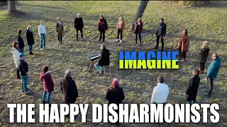 THE HAPPY DISHARMONISTS Imagine