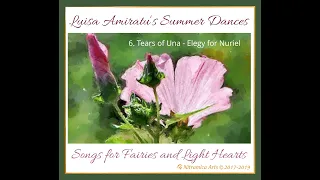 Luisa Amiratu's Summer Dances - Nr. 6 Tears of Una - Elegy for Nuriel