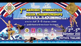 7th Aerobic Gymnastic ASIAN Championships Pattaya - Thailand Final 5 September 2022 Final  Morning