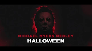 Michael Myers Medley - Halloween (2018) [John Carpenter]