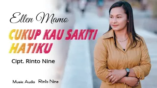 CUKUP KAU SAKITI HATIKU || Ellen Mamo || Cipt.Rinto Nine || Lagu Pop Indonesia Timur