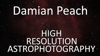 How To Do High Resolution Planetary Astrophotograhy by Damian Peach