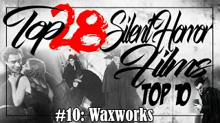 Top 28 | #10 | Waxworks | 1924 | Trailer
