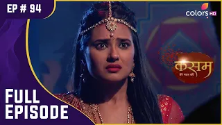 Tanu ने बताया Rishi को अपनी पहचान का सच | Kasam | कसम | Full Episode | Ep. 94