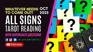 ALL SIGNS ✨ | WHATEVER NEEDS TO COME OUT!🧿OCTOBER 2023 (TIMESTAMPED👇)