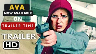 AVA Official Trailer 2020 | Jessica Chastain Movie | Trailer Time