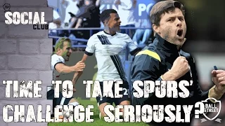 Spurs MUST Be Considered Title Contenders? | Social Club @ArsenalFanTV