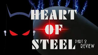 Heart of Steel Part 2 Review (feat. Kevin Altieri)
