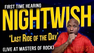 FIRST TIME HEARING Nightwish - Last Ride of the Day (LIVE AT MASTERS OF ROCK) [REACTION VIDEO]