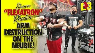 SHAWN "FLEXATRON" RHODEN- ARM DESTRUCTION ON THE NEUBIE!