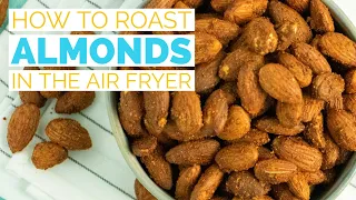 How to roast almonds in your air fryer