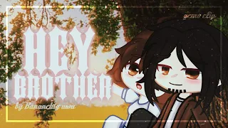 [🌬️] Клип ~ Hey brother 🕺🏻❤️ | Gacha club / Gacha life | By Bananchig uwu