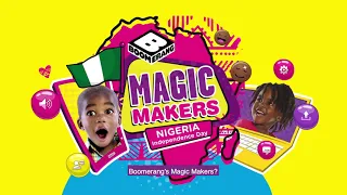 Celebrate Nigeria | Boomerang Magic Makers