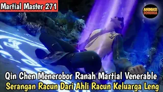 Martial Master 271 ‼️Qin Chen Menerobos Ranah Martial Venerable & Serangan Racun Dari Keluarga Leng