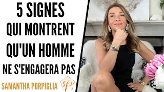 5 SIGNES QUI MONTRENT Q'UN HOMME NE S'ENGAGERA JAMAIS DANS LA RELATION-Samantha Porpiglia Love-Coach