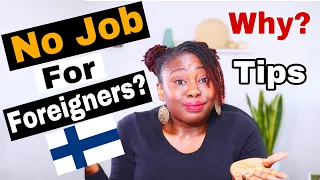 Do Foreigners Find It Hard To Get A Job In Finland? Reasons Why, Tips On How To Get Job In Finland.