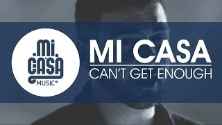 MI CASA - Can't Get Enough (Official Music Video)