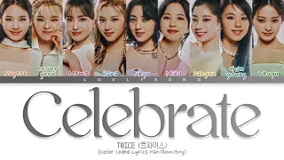 TWICE (트와이스) - Celebrate (Color Coded Lyrics)