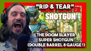 *RIP & TEAR* The Doom Slayer Super Shotgun (Double Barrel 8 Gauge !) By Kentucky Ballistics