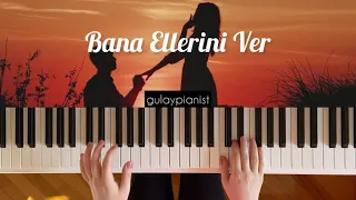 Bana Ellerini Ver - Özdemir Erdoğan (Piano Cover by Gulay Pianist)