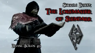 Skyrim Build: THE LOREMASTER - Stendarr's Witchhunter-Monk (REUPLOAD)
