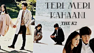 The k2 || Korean drama hindi mix || teri meri kahaani